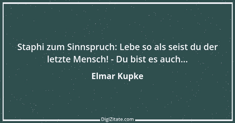 Zitat von Elmar Kupke 697