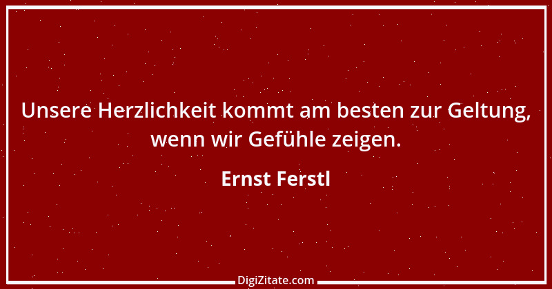 Zitat von Ernst Ferstl 808