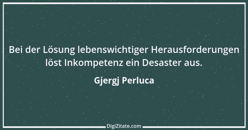 Zitat von Gjergj Perluca 72