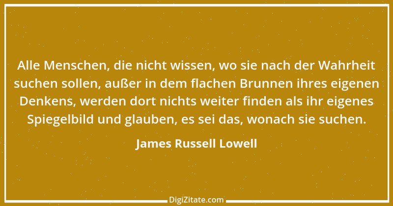 Zitat von James Russell Lowell 8