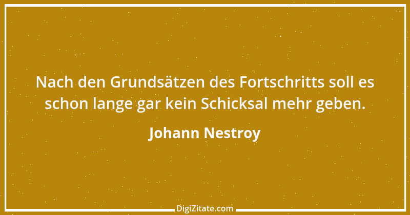 Zitat von Johann Nestroy 15