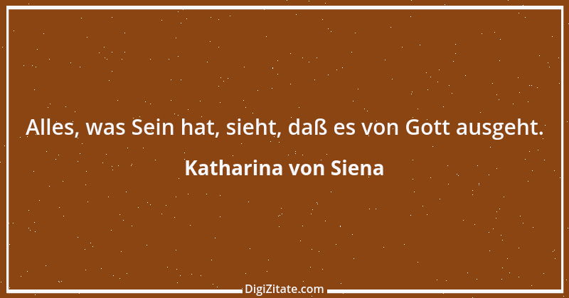 Zitat von Katharina von Siena 30