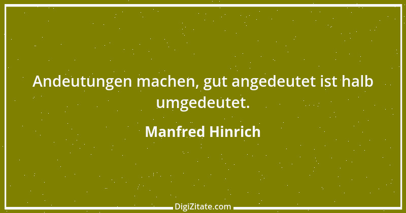 Zitat von Manfred Hinrich 2541