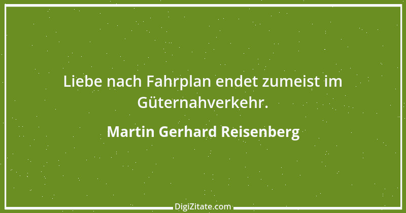 Zitat von Martin Gerhard Reisenberg 682