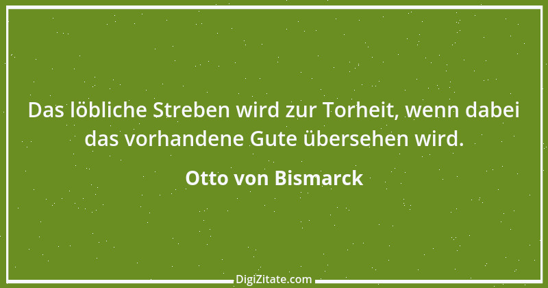 Zitat von Otto von Bismarck 65