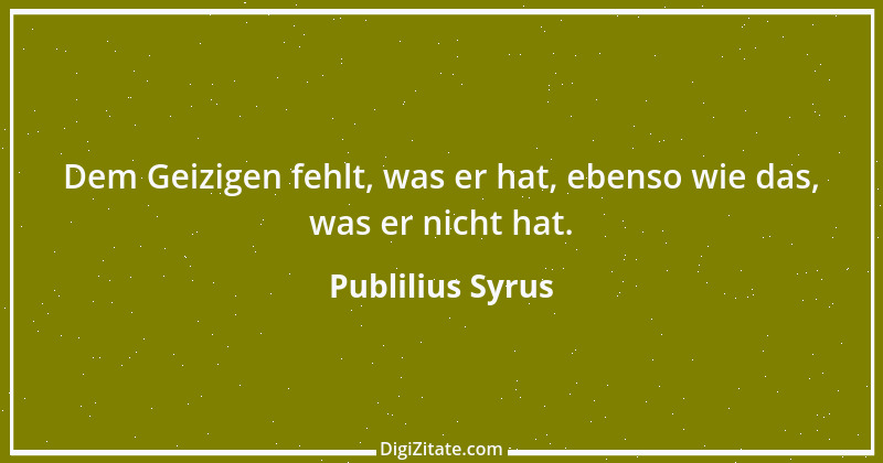 Zitat von Publilius Syrus 32