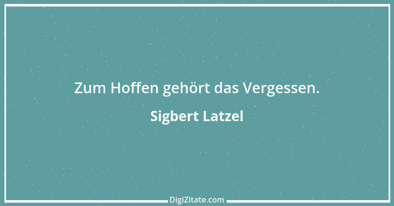 Zitat von Sigbert Latzel 276