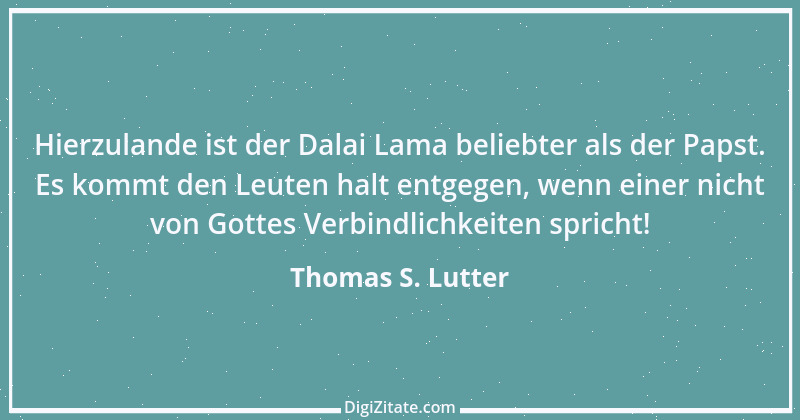 Zitat von Thomas S. Lutter 73