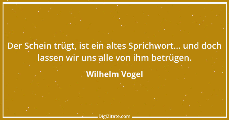 Zitat von Wilhelm Vogel 197