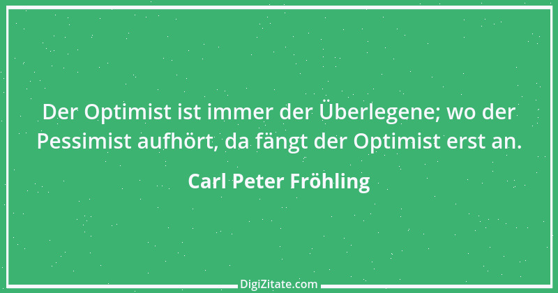 Zitat von Carl Peter Fröhling 85