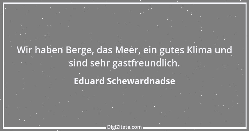 Zitat von Eduard Schewardnadse 9