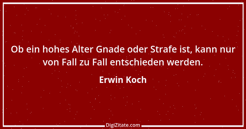 Zitat von Erwin Koch 499