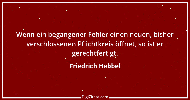 Zitat von Friedrich Hebbel 723