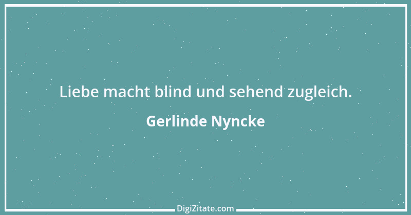 Zitat von Gerlinde Nyncke 86