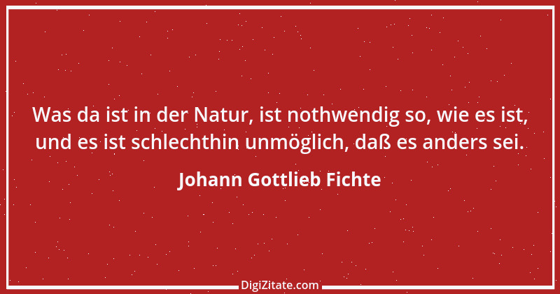 Zitat von Johann Gottlieb Fichte 62