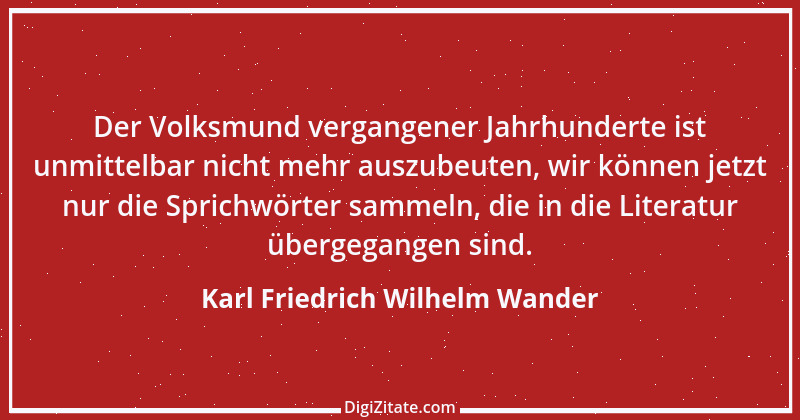 Zitat von Karl Friedrich Wilhelm Wander 9