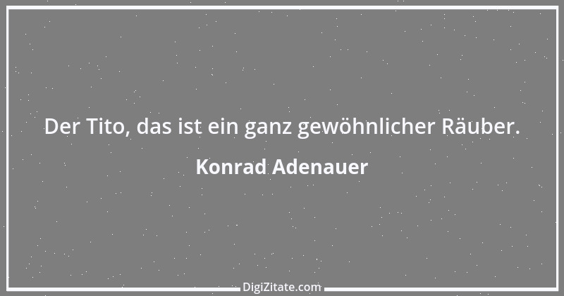 Zitat von Konrad Adenauer 137