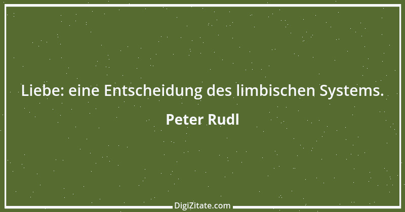 Zitat von Peter Rudl 642