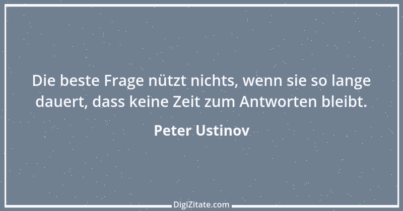 Zitat von Peter Ustinov 55