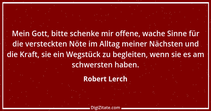 Zitat von Robert Lerch 14