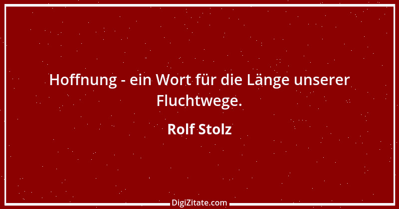 Zitat von Rolf Stolz 1