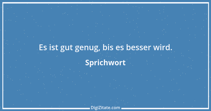 Zitat von Sprichwort 2360