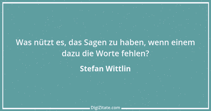 Zitat von Stefan Wittlin 77