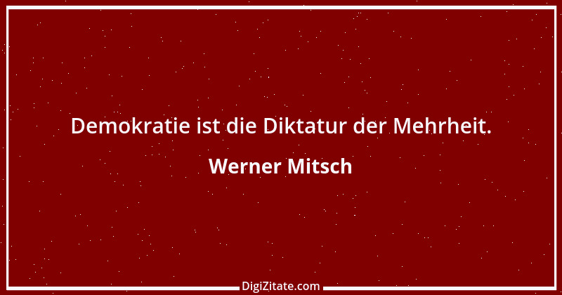 Zitat von Werner Mitsch 72