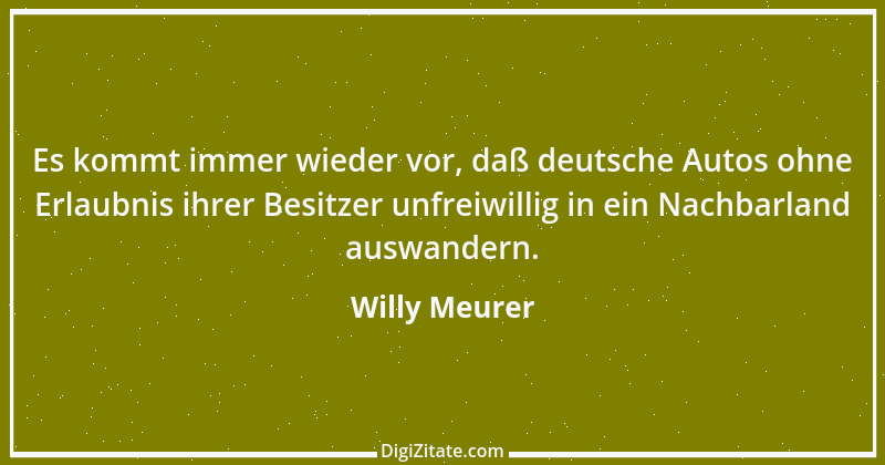 Zitat von Willy Meurer 669