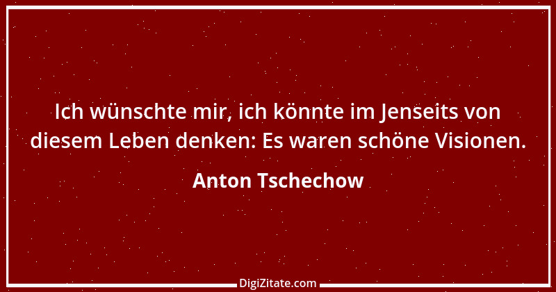 Zitat von Anton Tschechow 102