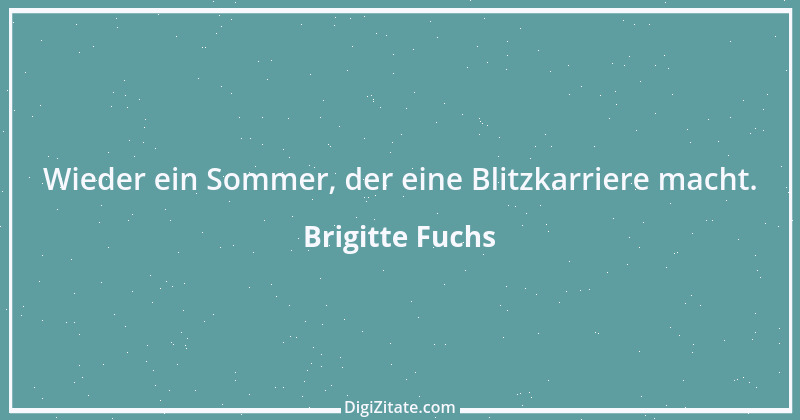 Zitat von Brigitte Fuchs 59