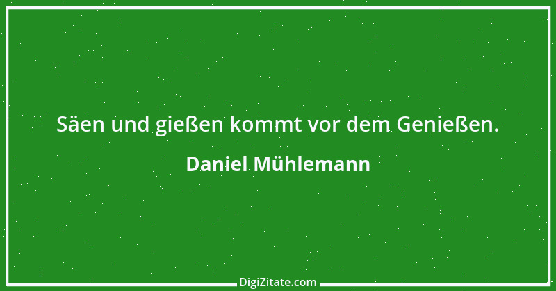 Zitat von Daniel Mühlemann 258