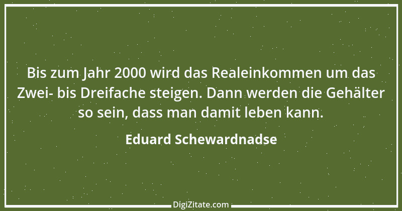 Zitat von Eduard Schewardnadse 10