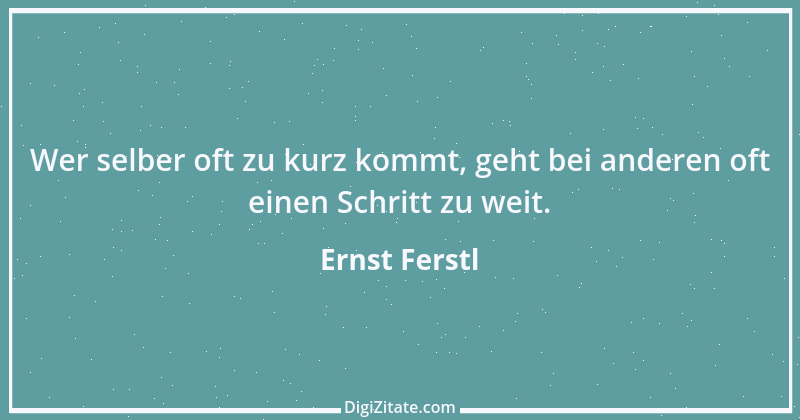 Zitat von Ernst Ferstl 1810