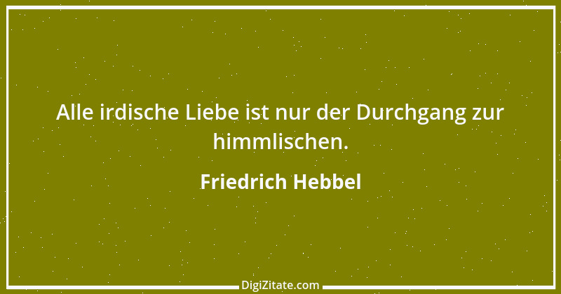 Zitat von Friedrich Hebbel 724