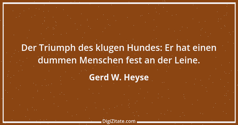 Zitat von Gerd W. Heyse 477