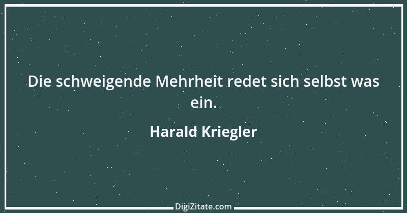 Zitat von Harald Kriegler 11