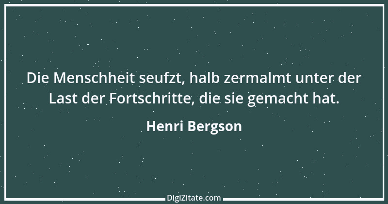 Zitat von Henri Bergson 10