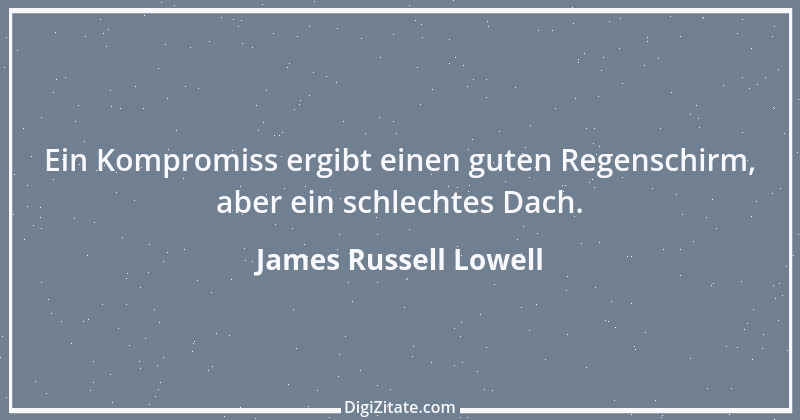 Zitat von James Russell Lowell 10