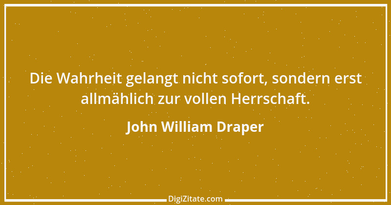 Zitat von John William Draper 2