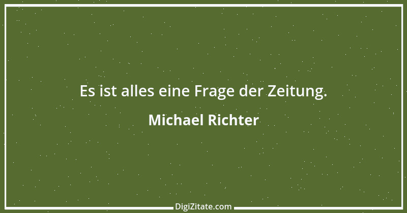 Zitat von Michael Richter 226