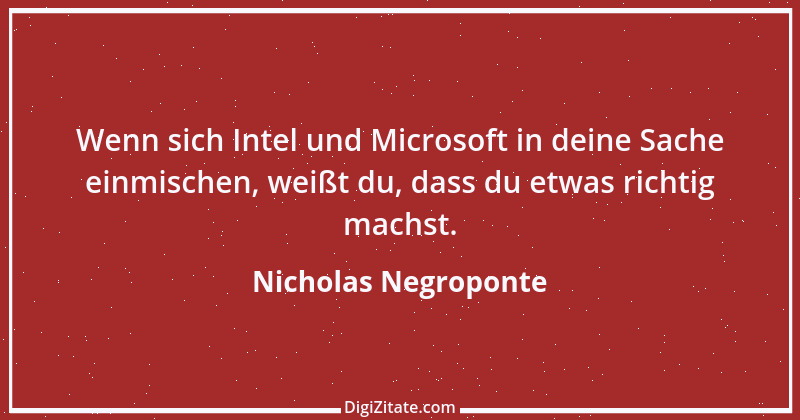 Zitat von Nicholas Negroponte 1