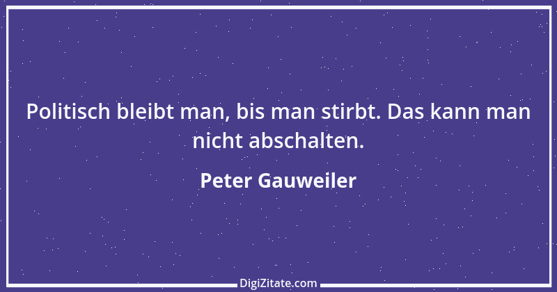 Zitat von Peter Gauweiler 2