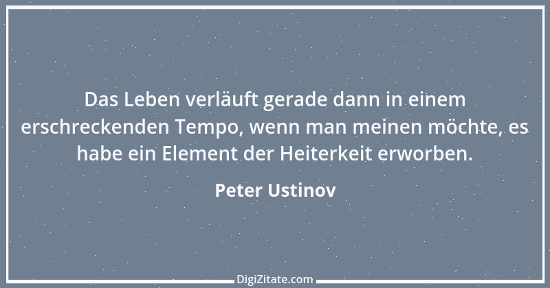 Zitat von Peter Ustinov 56