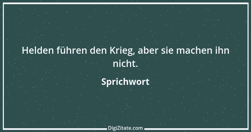 Zitat von Sprichwort 7361