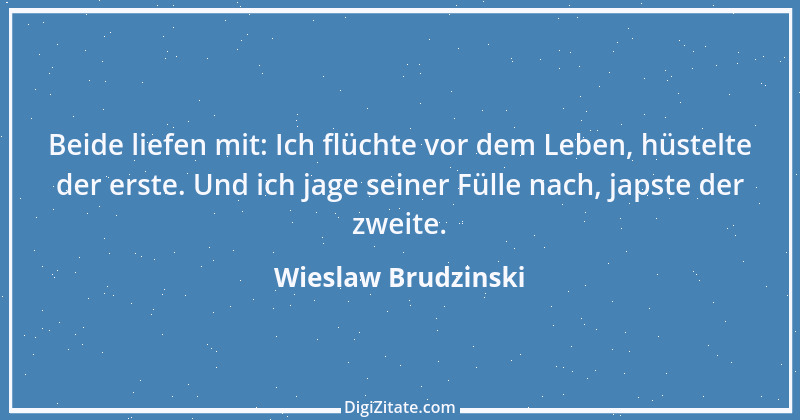 Zitat von Wieslaw Brudzinski 162