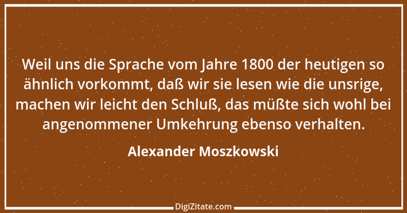 Zitat von Alexander Moszkowski 15