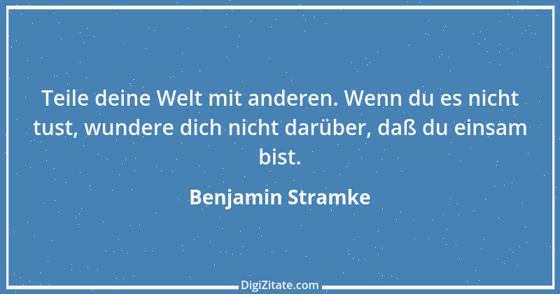 Zitat von Benjamin Stramke 34