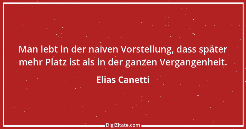 Zitat von Elias Canetti 63