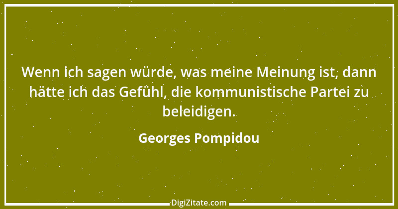 Zitat von Georges Pompidou 2